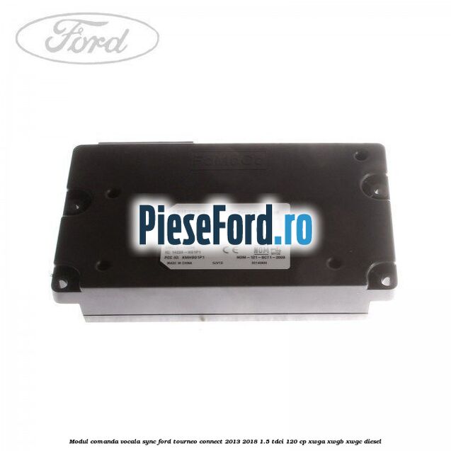 Modul comanda vocala SYNC Ford Tourneo Connect 2013-2018 1.5 TDCi 120 cp XWGA, XWGB, XWGC diesel