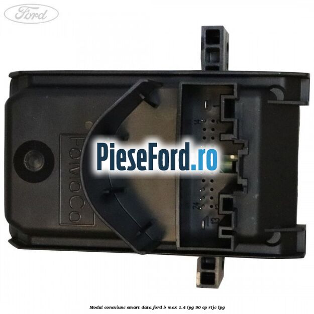 Modul conexiune smart data Ford B-Max 1.4 LPG 90 cp RTJC LPG
