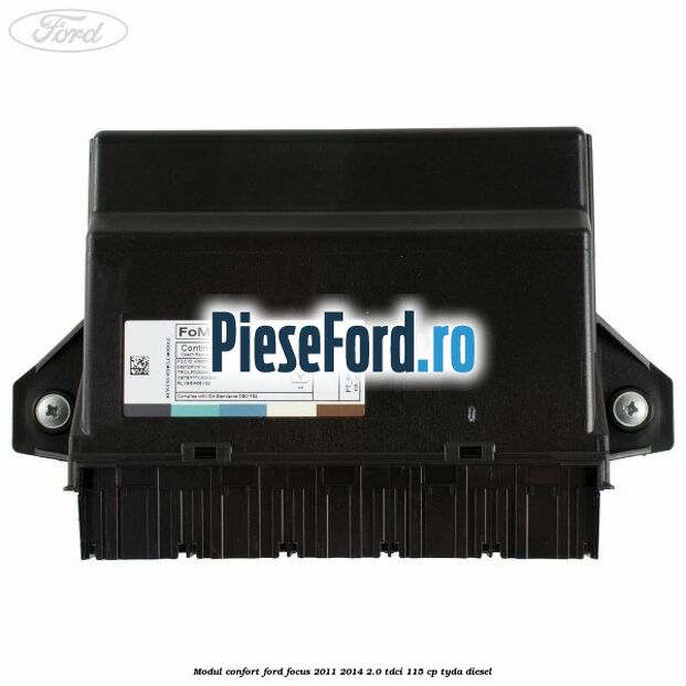 Modul confort Ford Focus 2011-2014 2.0 TDCi 115 cp TYDA diesel