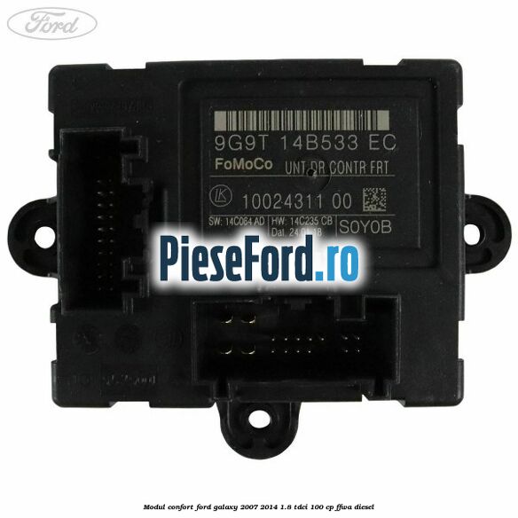 Modul confort Ford Galaxy 2007-2014 1.8 TDCi 100 cp FFWA diesel