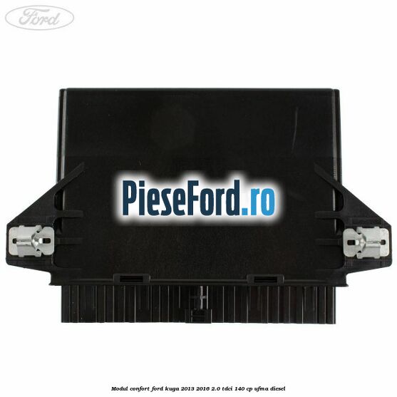 Modul confort Ford Kuga 2013-2016 2.0 TDCi 140 cp UFMA diesel