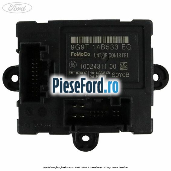 Modul confort Ford S-Max 2007-2014 2.0 EcoBoost 203 cp TNWA benzina
