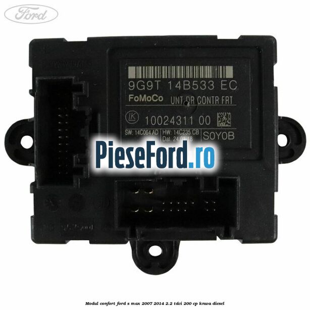 Modul confort Ford S-Max 2007-2014 2.2 TDCi 200 cp KNWA diesel