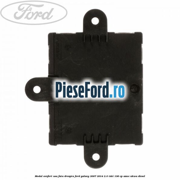 Modul confort usa fata dreapta Ford Galaxy 2007-2014 2.0 TDCi 136 cp AZWC, UKWA diesel