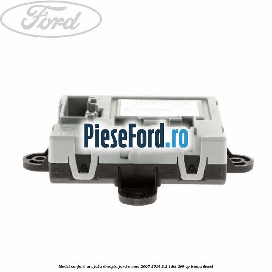 Modul confort usa fata dreapta Ford S-Max 2007-2014 2.2 TDCi 200 cp KNWA diesel