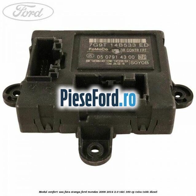 Modul confort usa fata stanga Ford Mondeo 2008-2014 2.0 TDCi 163 cp TXBA, TXBB diesel