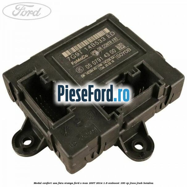 Modul confort usa fata stanga Ford S-Max 2007-2014 1.6 EcoBoost 160 cp