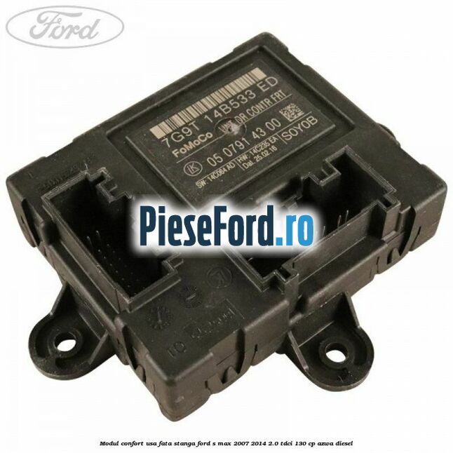 Modul confort usa fata stanga Ford S-Max 2007-2014 2.0 TDCi 130 cp Modul confort usa fata stanga Ford S-Max 2007-2014 2.0 TDCi 130 cp AZWA diesel