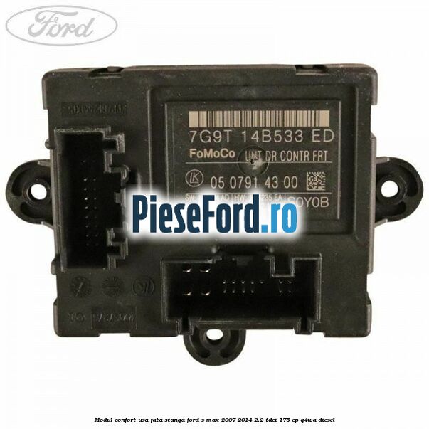 Modul confort usa fata stanga Ford S-Max 2007-2014 2.2 TDCi 175 cp Q4WA diesel