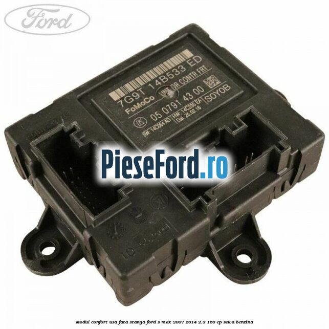 Modul confort usa fata stanga Ford S-Max 2007-2014 2.3 160 cp SEWA benzina