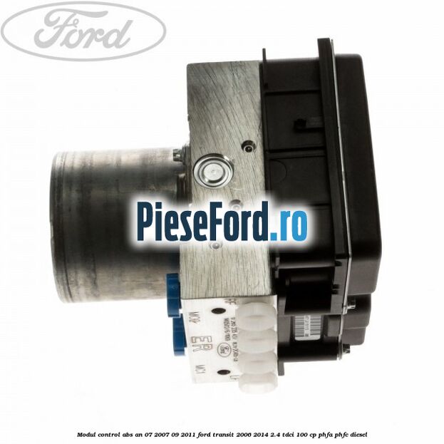 Modul control ABS an 07/2007-09/2011 Ford Transit 2006-2014 2.4 TDCi 100 cp PHFA, PHFC diesel