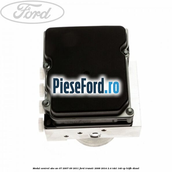 Modul control ABS an 07/2007-09/2011 Ford Transit 2006-2014 2.4 TDCi 140 cp H9FB diesel