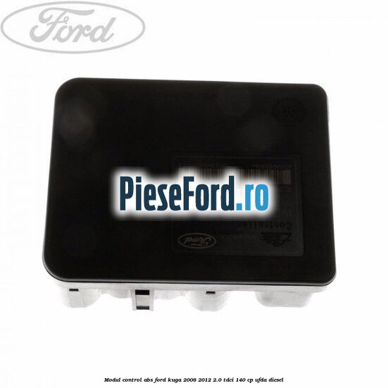 Modul control ABS Ford Kuga 2008-2012 2.0 TDCI 140 cp UFDA diesel