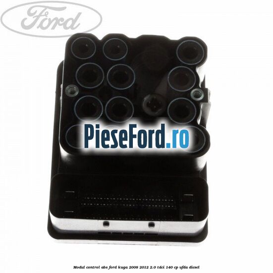 Modul control ABS Ford Kuga 2008-2012 2.0 TDCI 140 cp UFDA diesel