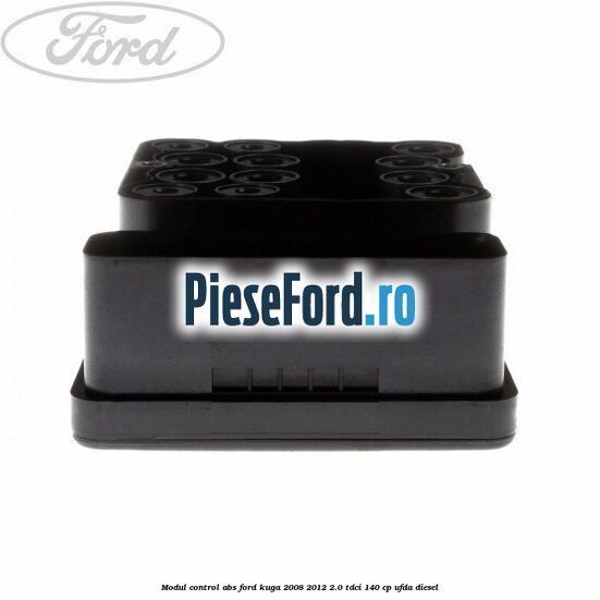 Modul control ABS Ford Kuga 2008-2012 2.0 TDCI 140 cp UFDA diesel
