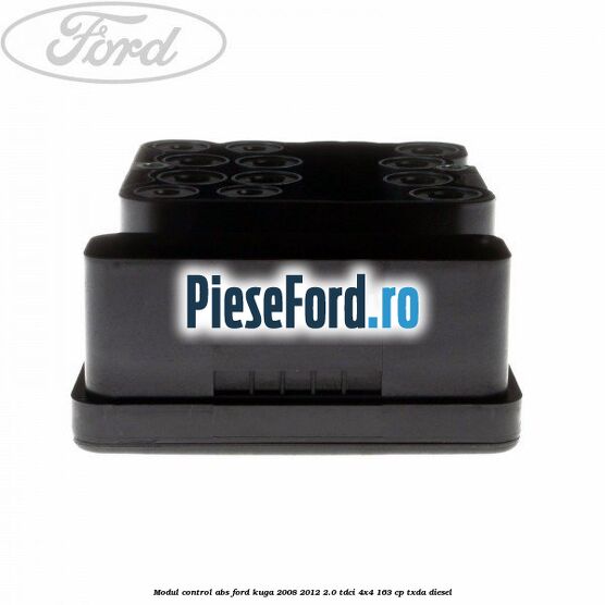 Modul control ABS Ford Kuga 2008-2012 2.0 TDCI 4x4 163 cp Modul control ABS Ford Kuga 2008-2012 2.0 TDCI 4x4 163 cp TXDA diesel