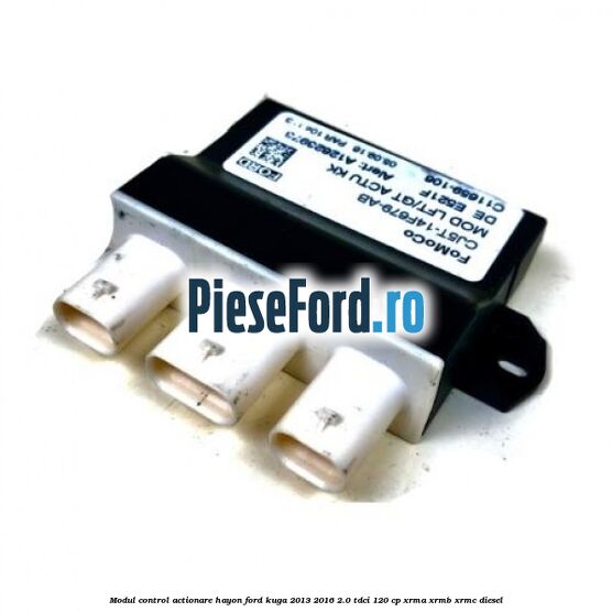 Modul control actionare hayon Ford Kuga 2013-2016 2.0 TDCi 120 cp XRMA, XRMB, XRMC diesel