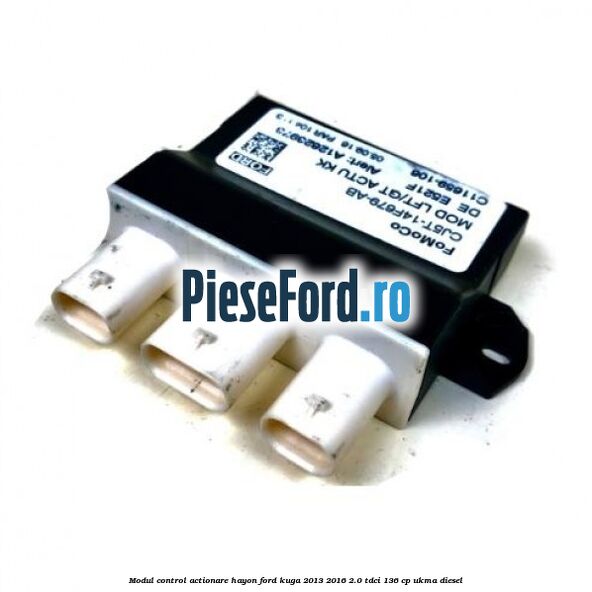 Modul control actionare hayon Ford Kuga 2013-2016 2.0 TDCi 136 cp UKMA diesel