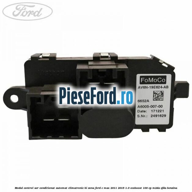 Modul control aer conditionat automat climatronic Bi-Zona Ford C-Max 2011-2015 1.0 EcoBoost 100 cp M2DA, SFDA benzina
