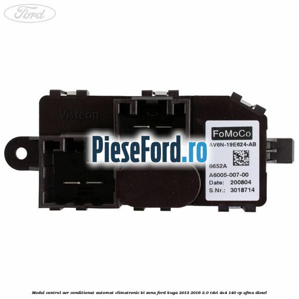 Modul control aer conditionat automat climatronic Bi-Zona Ford Kuga 2013-2016 2.0 TDCi 4x4 140 cp UFMA diesel