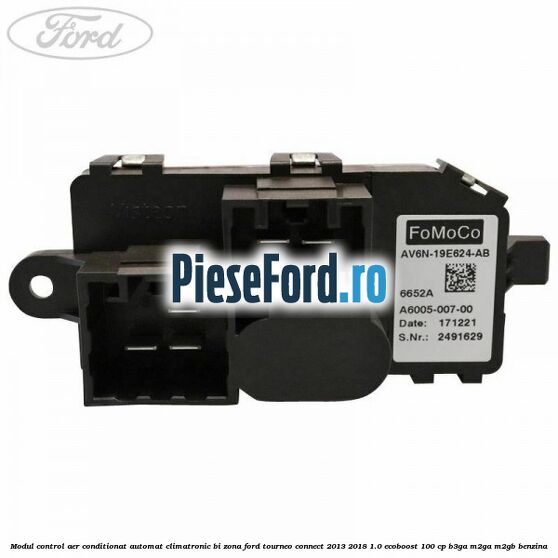 Modul control aer conditionat automat climatronic Bi-Zona Ford Tourneo Connect 2013-2018 1.0 EcoBoost 100 cp B3GA, M2GA, M2GB benzina