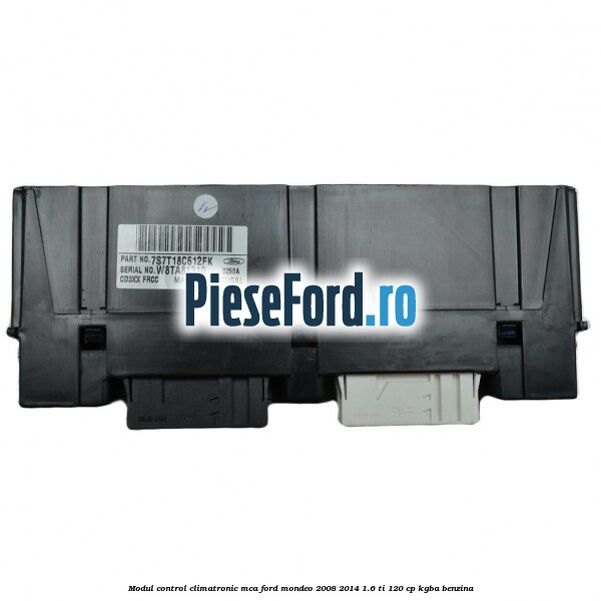 Modul control climatronic MCA Ford Mondeo 2008-2014 1.6 Ti 120 cp KGBA benzina