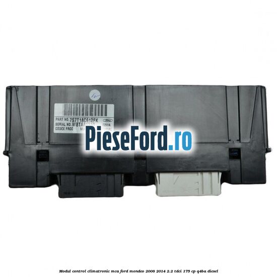 Modul control climatronic MCA Ford Mondeo 2008-2014 2.2 TDCi 175 cp Q4BA diesel