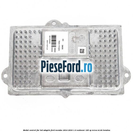 Modul control far led adaptiv Ford Mondeo 2014-2018 1.0 EcoBoost 125 cp M1CA, M1CB benzina