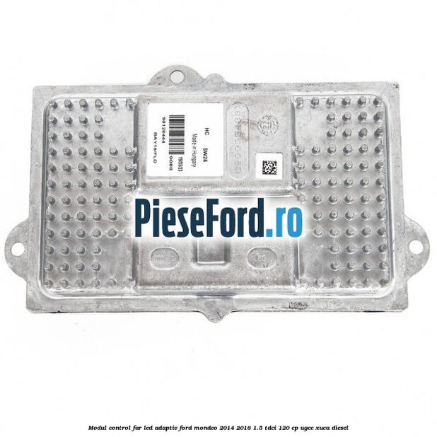 Modul control far led adaptiv Ford Mondeo 2014-2018 1.5 TDCi 120 cp UGCC, XUCA diesel