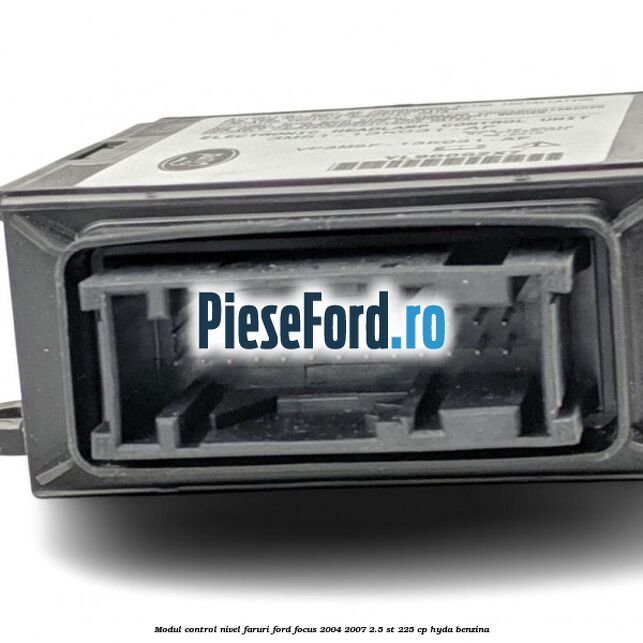 Modul control nivel faruri Ford Focus 2004-2007 2.5 ST 225 cp Modul control nivel faruri Ford Focus 2004-2007 2.5 ST 225 cp HYDA benzina