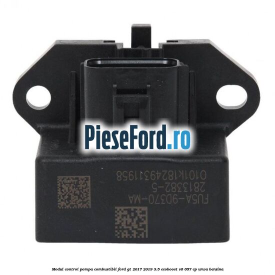 Modul control pompa combustibil Ford GT 2017-2019 3.5 EcoBoost V6 657 cp URWA benzina