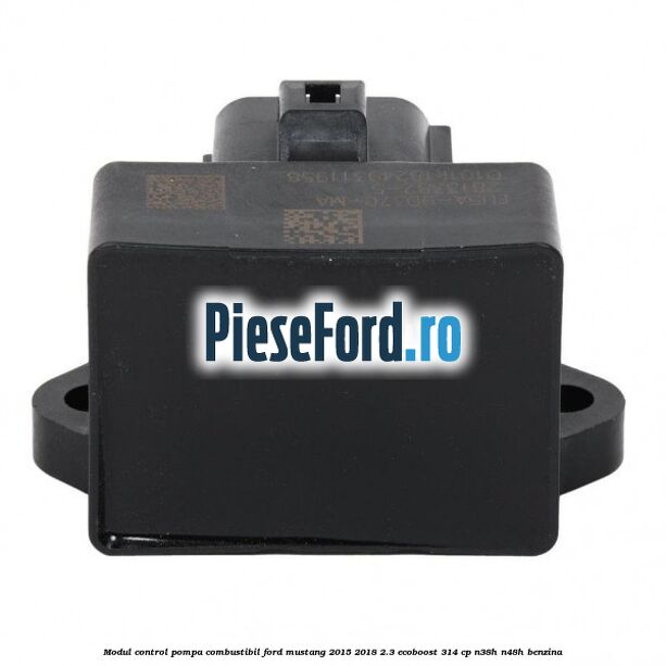 Modul control pompa combustibil Ford Mustang 2015-2018 2.3 EcoBoost 314 cp N38H, N48H benzina