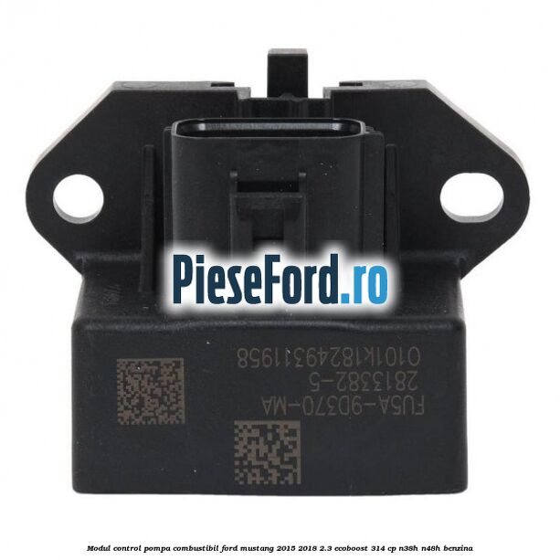 Modul control pompa combustibil Ford Mustang 2015-2018 2.3 EcoBoost 314 cp N38H, N48H benzina