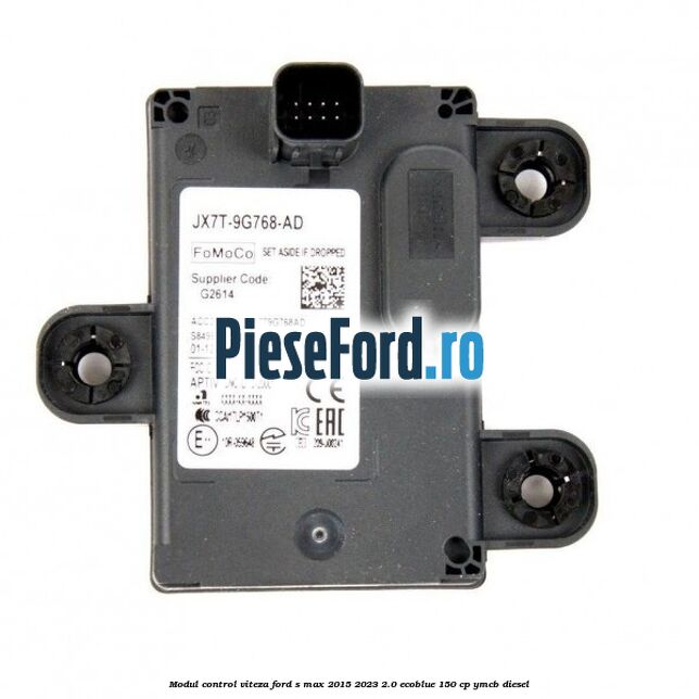 Modul control viteza Ford S-Max 2015-2023 2.0 EcoBlue 150 cp YMCB diesel