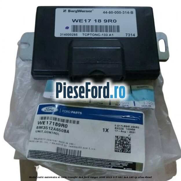Modul cutie automata si cutie transfer 4x4 Ford Ranger 2006-2012 2.5 TDCi 4x4 143 cp WLAA diesel