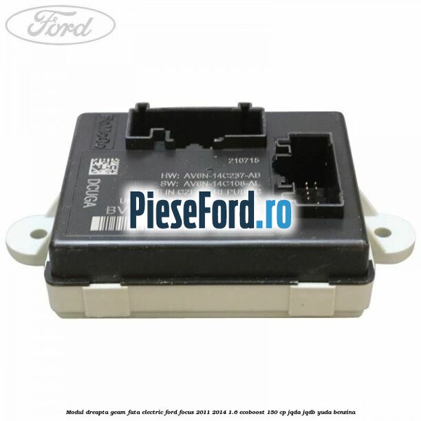 Modul dreapta geam fata electric Ford Focus 2011-2014 1.6 EcoBoost 150 cp Modul dreapta geam fata electric Ford Focus 2011-2014 1.6 EcoBoost 150 cp JQDA, JQDB, YUDA benzina