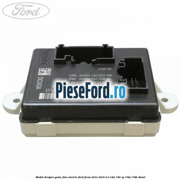 Modul dreapta geam fata electric Ford Focus 2014-2018 2.0 TDCi 150 cp T7DA, T7DB diesel