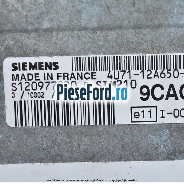 Modul ECU an 03/2004-06/2012 Ford Fusion 1.25 75 cp FUJA, FUJB benzina