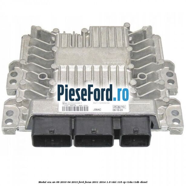 Modul ECU an 08/2010-04/2013 Ford Focus 2011-2014 1.6 TDCi 115 cp T1DA, T1DB diesel