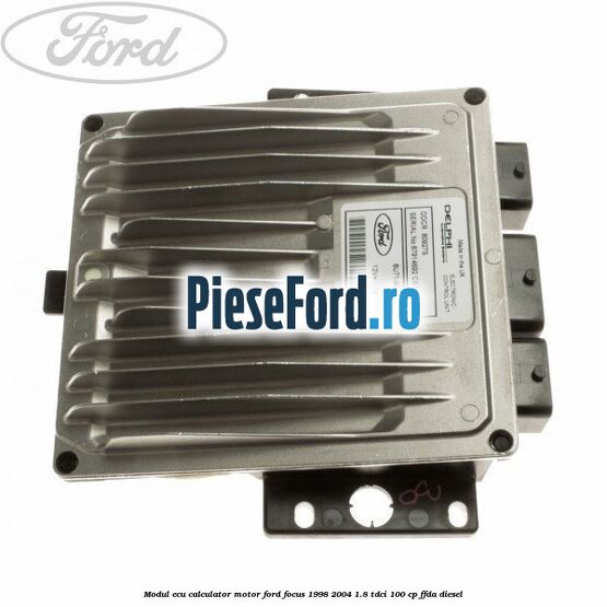 Modul ECU (calculator motor) Ford Focus 1998-2004 1.8 TDCi 100 cp FFDA diesel