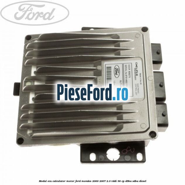 Modul ECU (calculator motor) Ford Mondeo 2000-2007 2.0 TDDI 90 cp D5BA, SDBA diesel