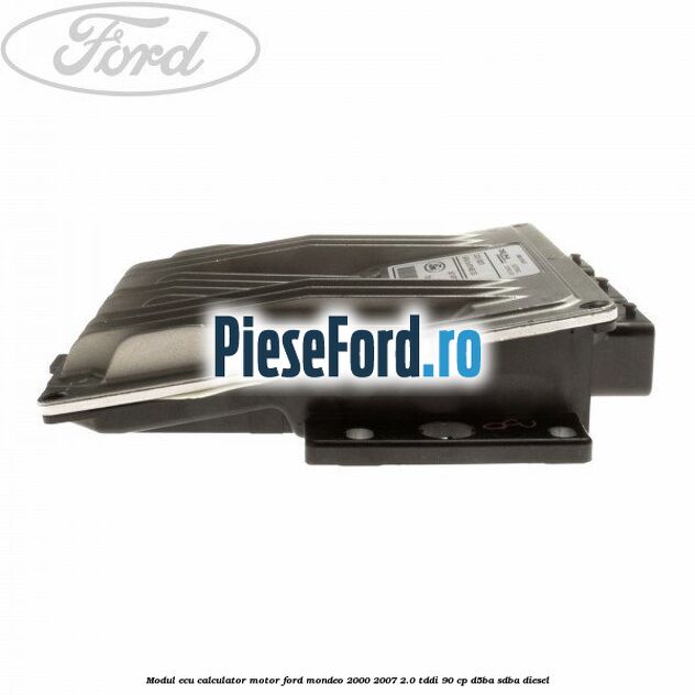 Modul ECU (calculator motor) Ford Mondeo 2000-2007 2.0 TDDI 90 cp D5BA, SDBA diesel