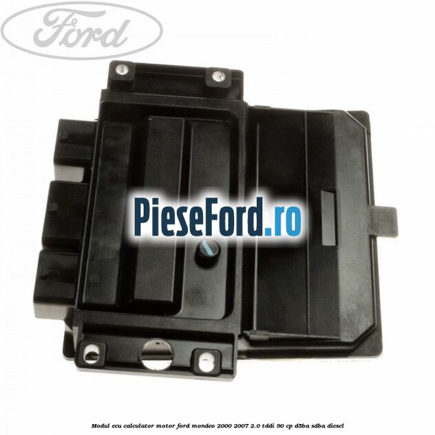 Modul ECU (calculator motor) Ford Mondeo 2000-2007 2.0 TDDI 90 cp D5BA, SDBA diesel