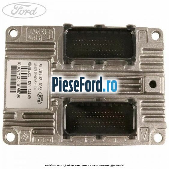 Modul ECU euro V Ford Ka 2009-2016 1.2 69 cp 169A4000, FP4 benzina