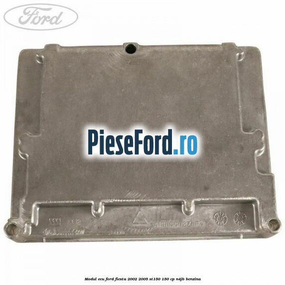 Modul ECU Ford Fiesta 2002-2005 ST150 150 cp N4JB benzina
