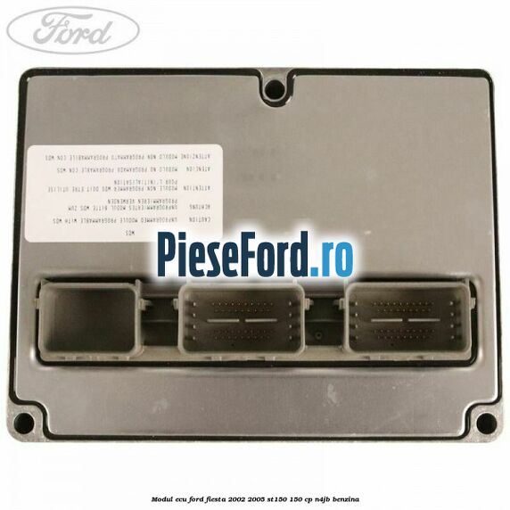 Modul ECU Ford Fiesta 2002-2005 ST150 150 cp N4JB benzina