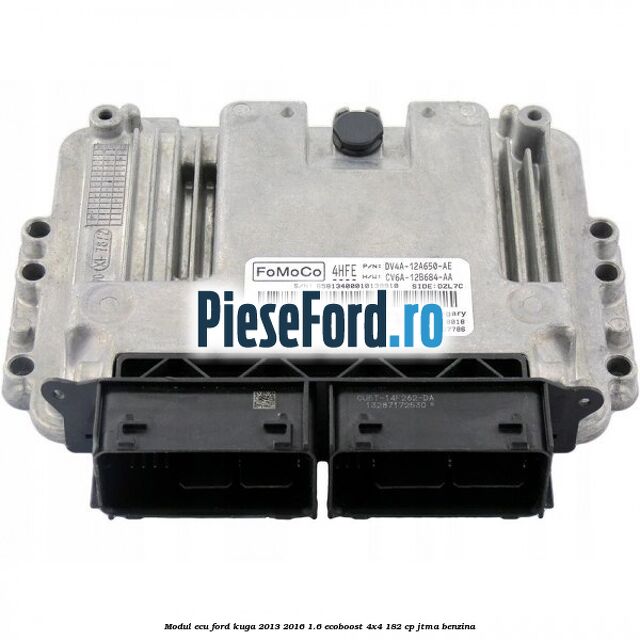 Modul ECU Ford Kuga 2013-2016 1.6 EcoBoost 4x4 182 cp JTMA benzina