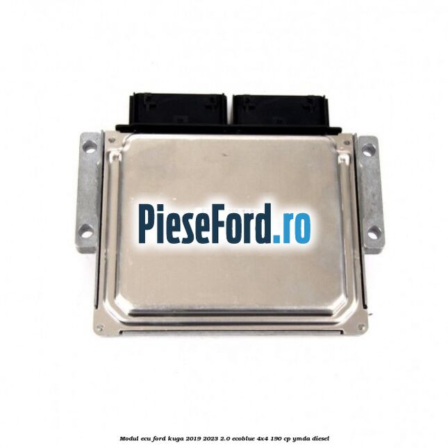 Modul ECU Ford Kuga 2019-2023 2.0 EcoBlue 4x4 190 cp YMDA diesel