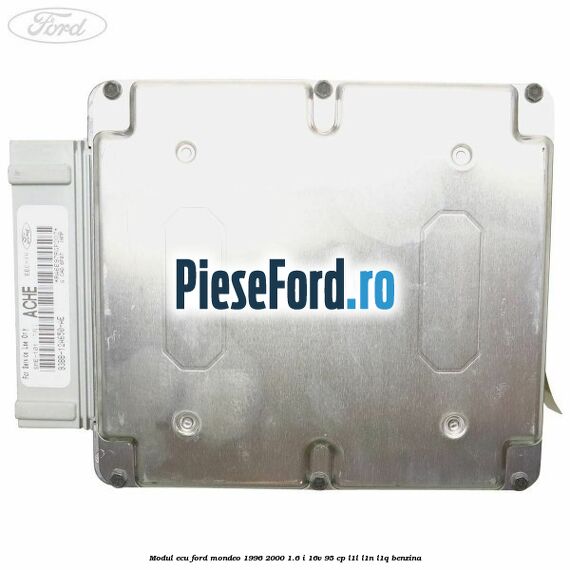 Modul ECU Ford Mondeo 1996-2000 1.6 i 16V 95 cp L1L, L1N, L1Q benzina