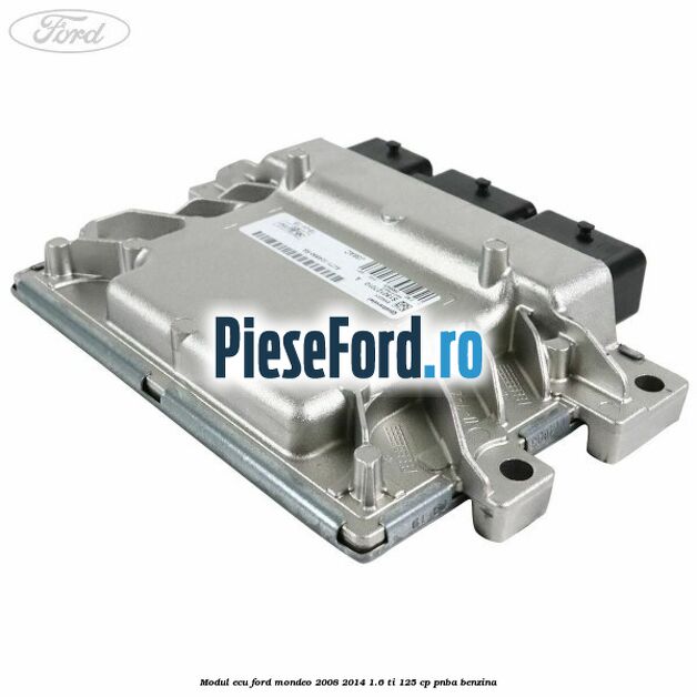 Modul ECU Ford Mondeo 2008-2014 1.6 Ti 125 cp PNBA benzina